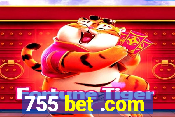 755 bet .com