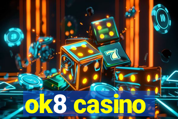 ok8 casino