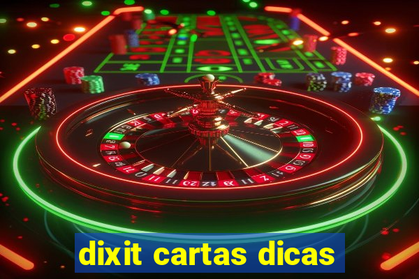 dixit cartas dicas