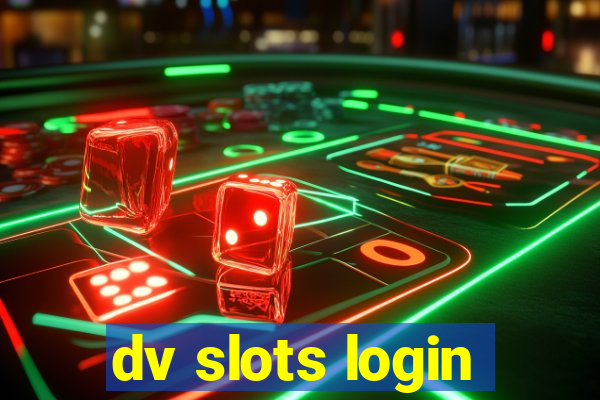dv slots login