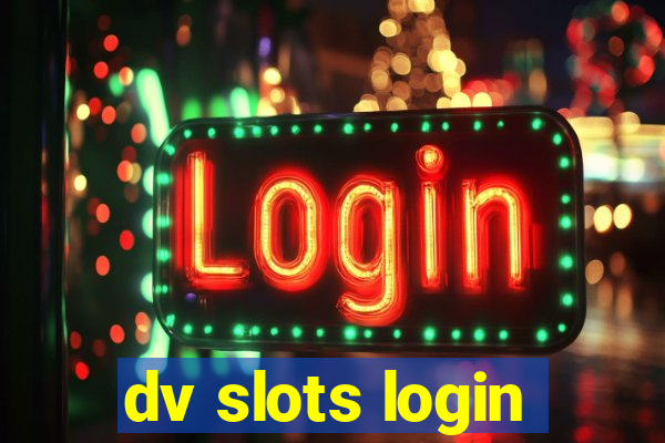 dv slots login
