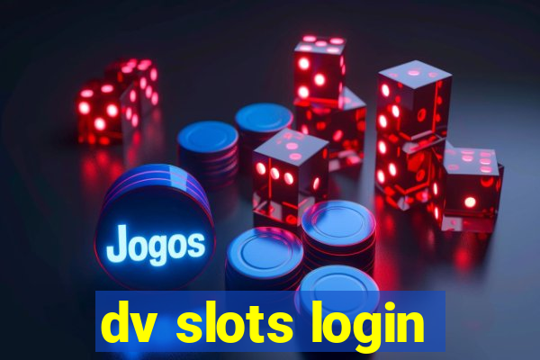 dv slots login