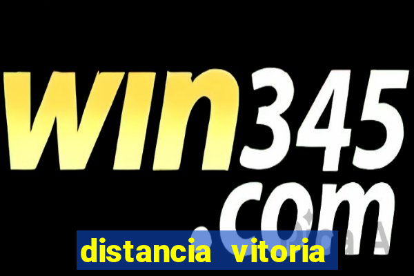 distancia vitoria porto seguro