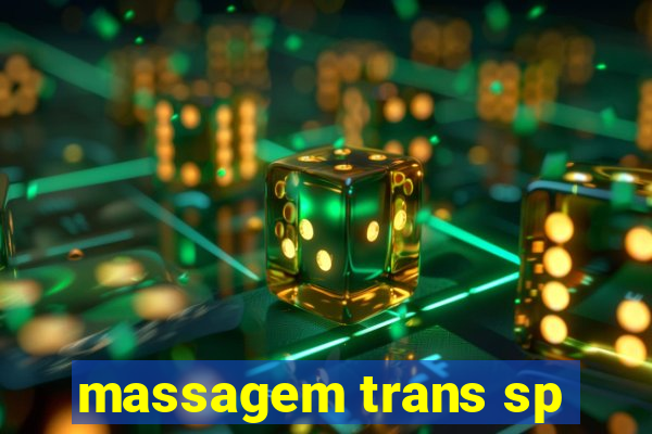 massagem trans sp