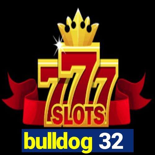 bulldog 32