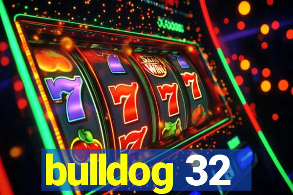 bulldog 32