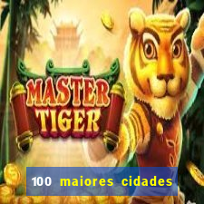 100 maiores cidades do brasil
