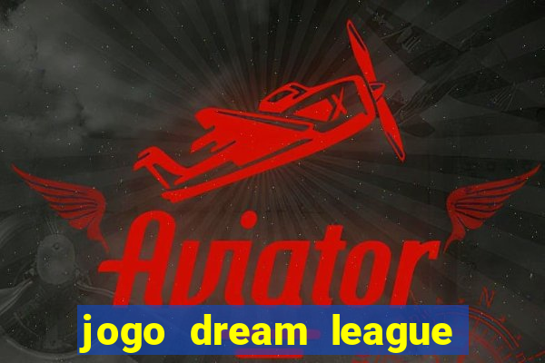 jogo dream league soccer 2016