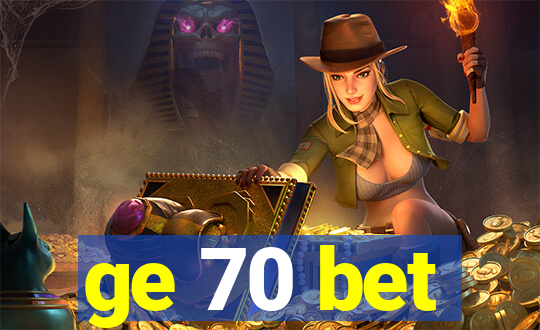 ge 70 bet