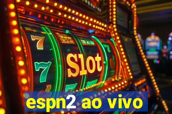 espn2 ao vivo