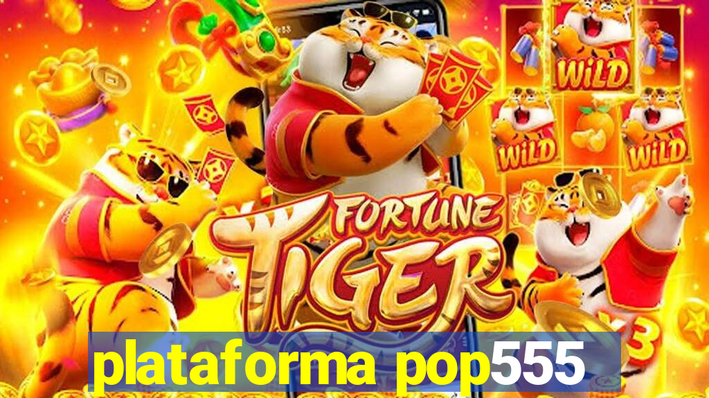 plataforma pop555