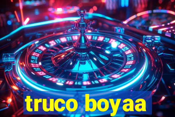 truco boyaa