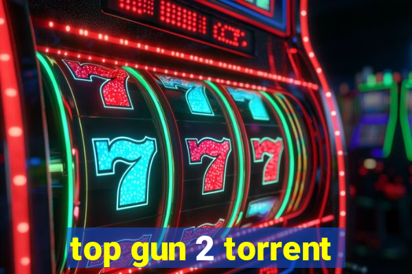 top gun 2 torrent