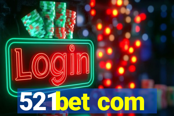 521bet com