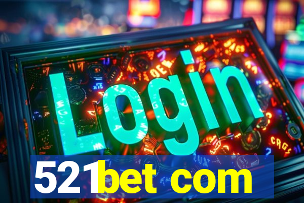 521bet com