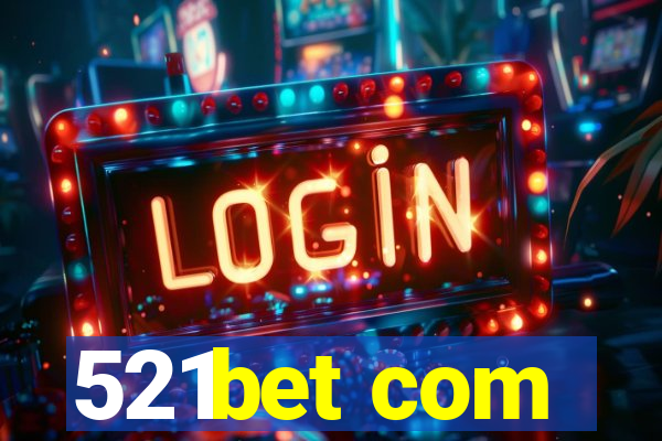 521bet com