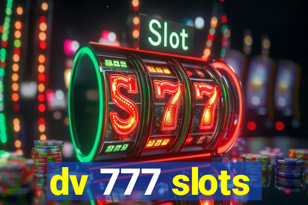 dv 777 slots