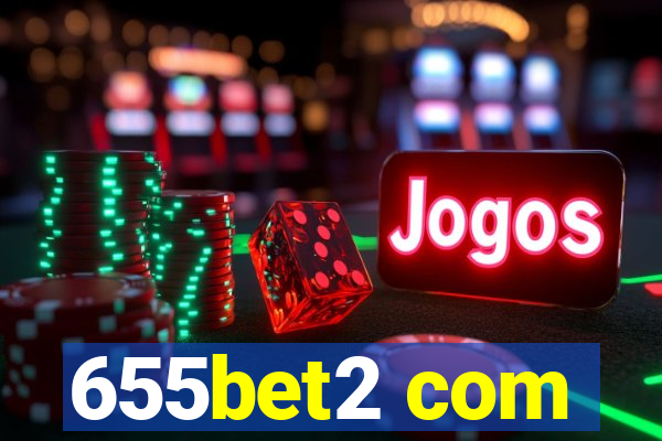 655bet2 com