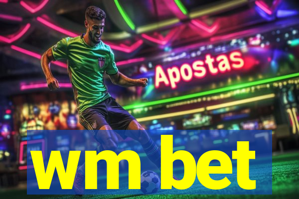 wm bet