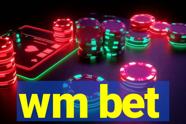 wm bet