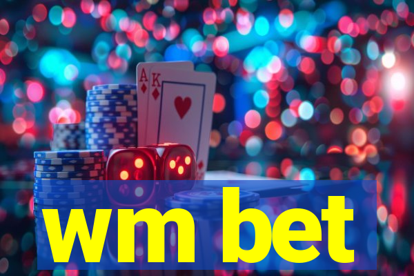 wm bet