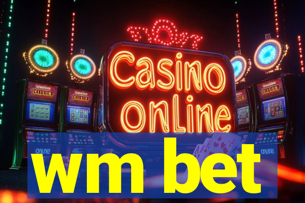 wm bet