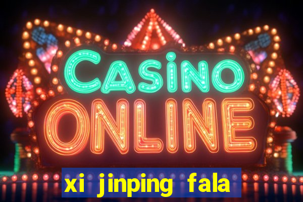 xi jinping fala quantos idiomas
