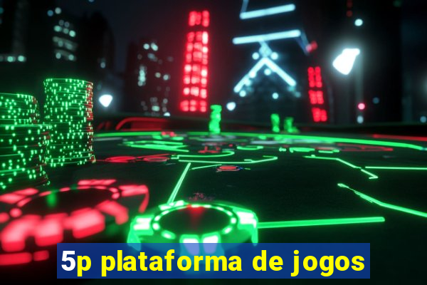 5p plataforma de jogos