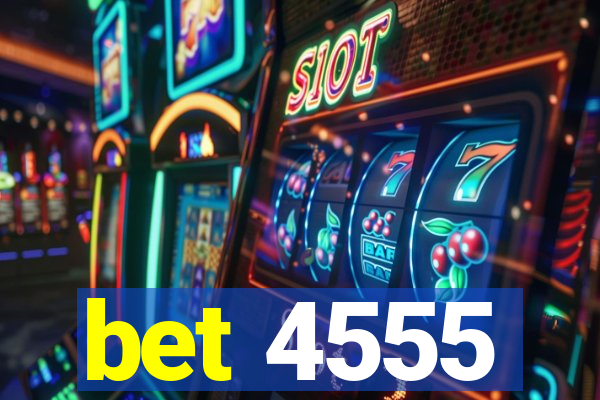 bet 4555