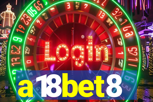 a18bet8