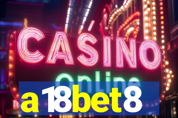 a18bet8