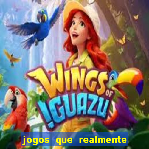 jogos que realmente da dinheiro