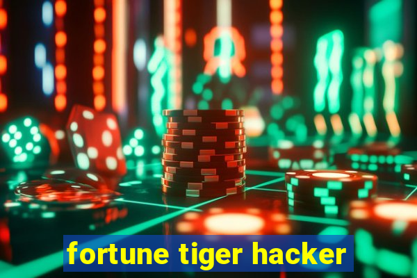 fortune tiger hacker
