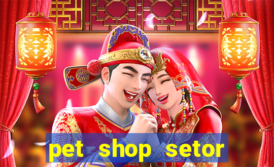 pet shop setor vila nova goiania