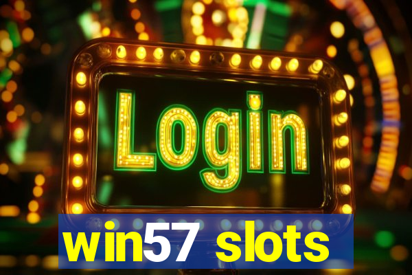 win57 slots