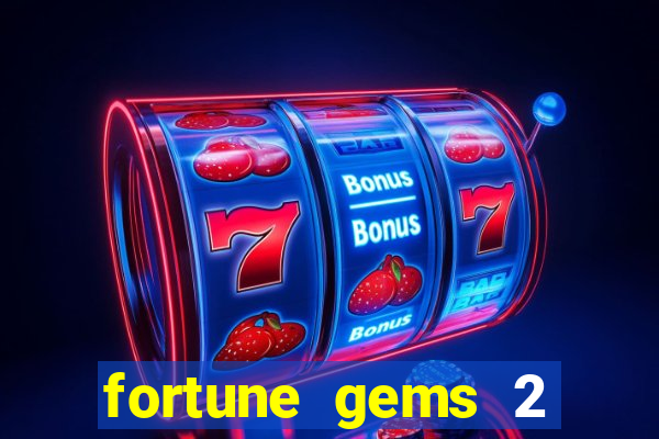 fortune gems 2 jili demo
