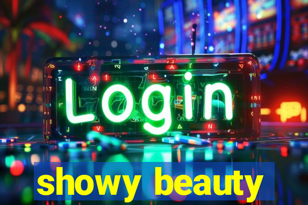 showy beauty