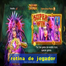 rotina de jogador de futebol