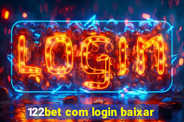 122bet com login baixar