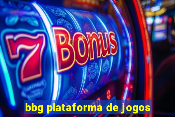 bbg plataforma de jogos