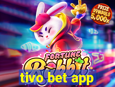 tivo bet app