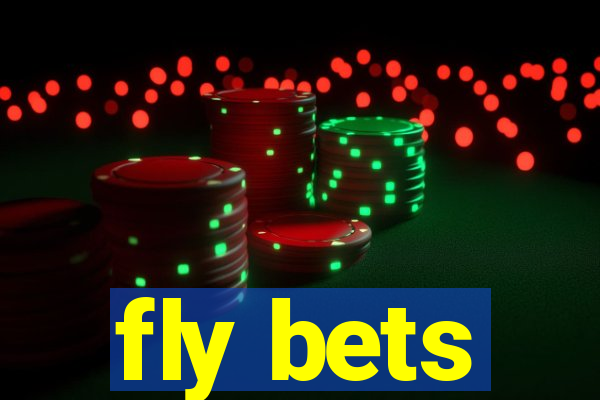 fly bets
