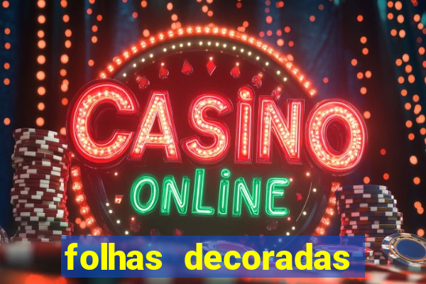 folhas decoradas para imprimir