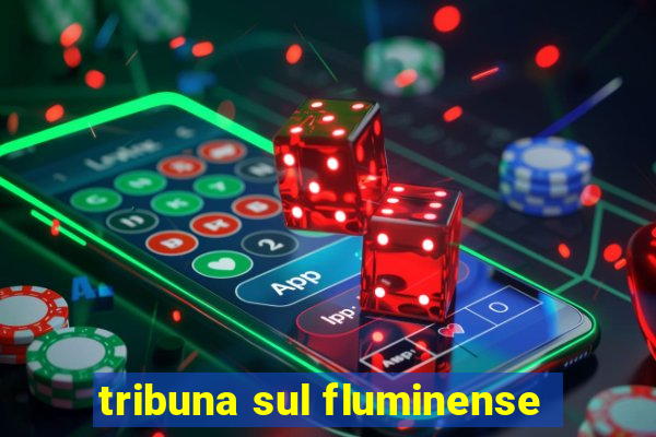 tribuna sul fluminense