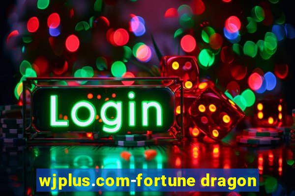 wjplus.com-fortune dragon