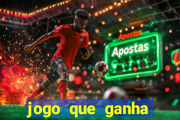 jogo que ganha dinheiro na internet