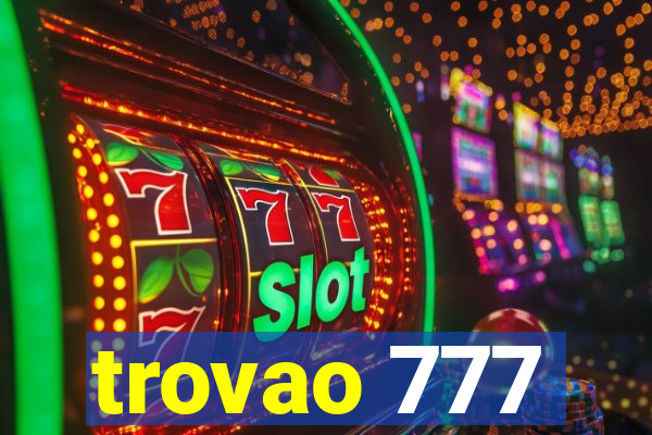 trovao 777