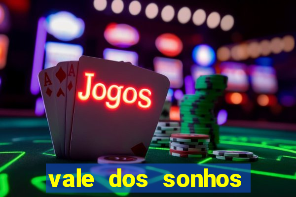 vale dos sonhos franca sp