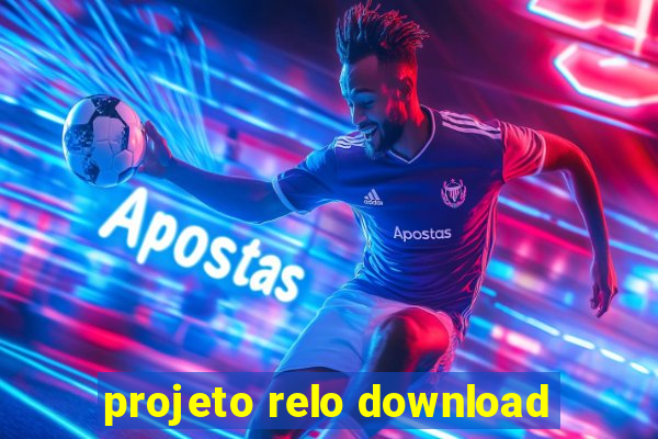 projeto relo download