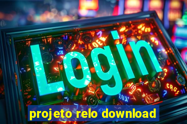 projeto relo download